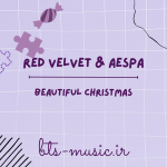 دانلود آهنگ Beautiful Christmas اسپا و رد ولوت (Red Velvet & aespa)